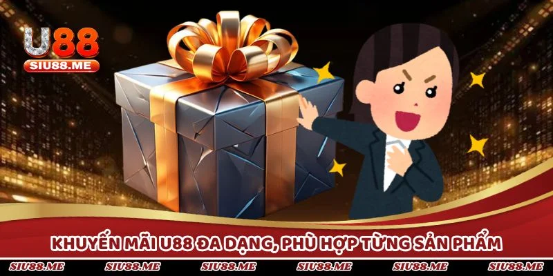 Khuyến mãi U88 đa dạng, phù hợp từng sản phẩm cá cược